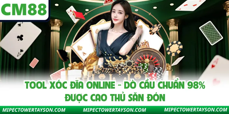 Tool Xóc Đĩa Online - Dò Cầu Chuẩn 98% Được Cao Thủ Săn Đón